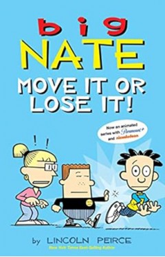 Big Nate: Move It Or Lose It! - Volume 29